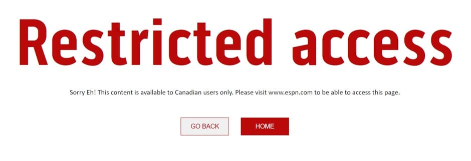 “Restricted access. Sorry Eh! This content is available to Canadian users only”